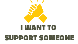 
I WANT TO SUPPORT SOMEONE